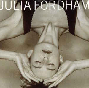 Julia Fordham [CD] Fordham， Julia