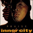 Praise [CD] Inner City