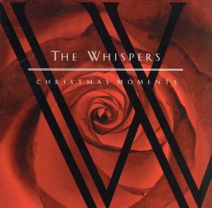Christmas Moments [CD] The Whispers Hugh Martin Lewis Redner Phillip Brooks Ralph Blane Johnny Moore John Valentino Ralph Hawkins， Jr. Al Johnson Paul Minor; Nicholas Caldwell