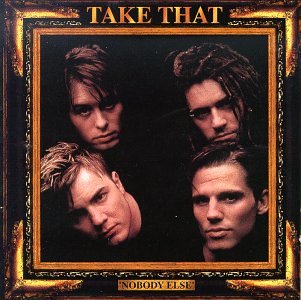 Nobody Else [CD] Take That