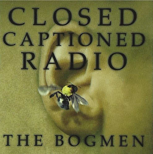 Closed Captioned Radio [CD] Bogmen