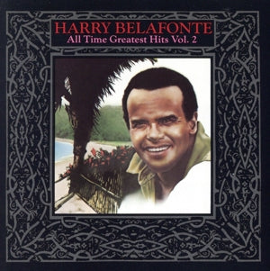 All Time Greatest Hits 2 [CD] Belafonte， Harry