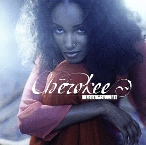 I Love You...Me [CD] Cherokee