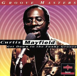 Get Down to the Funky... [CD] Curtis Mayfield