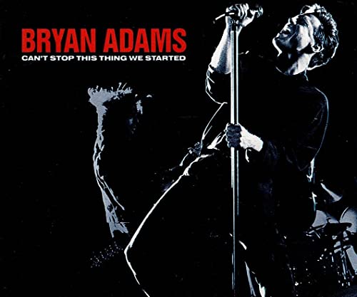 Can’t stop this thing we started [Single-CD] [CD] Bryan Adams