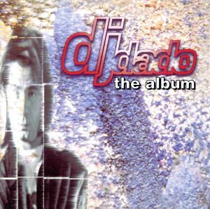 The Album [CD] DJ Dado