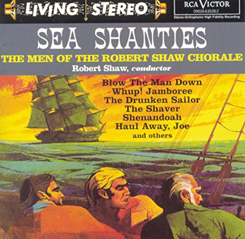 Sea Shanties [CD] Traditional Robert Shaw; Robert Shaw Chorale