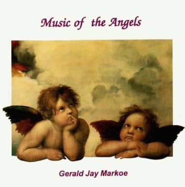 Music of the Angels [CD] Markoe， Gerald Jay