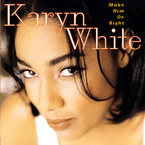 Make Him Do Right [CD] Karyn White