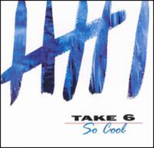 So Cool [CD] Take 6