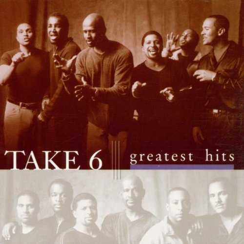 Greatest Hits [CD] Take 6