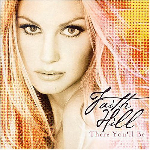 There You'll Be: Best of [CD] Hill， Faith