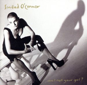 Am I Not Your Girl [CD] O'Connor， Sinead