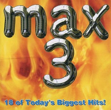 MAX 3 18 of Today’s Biggest Hits! [CD] Various Artists