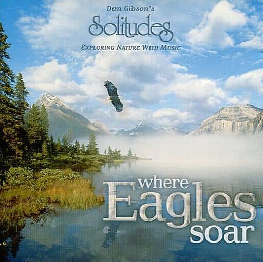 Where Eagles Soar [CD] Gibson & Brandmeier