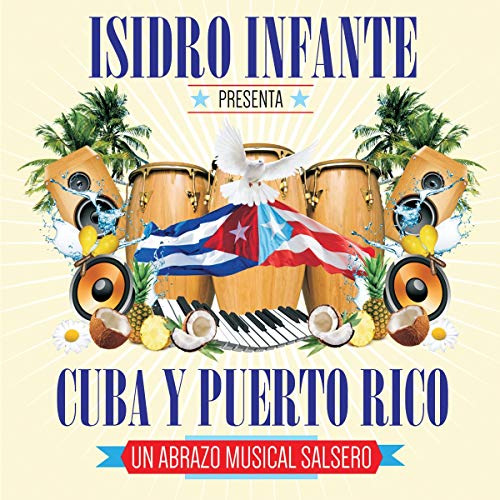 ISIDRO INFANTE PRESENTA CUBA Y PUERTO [CD] Infante.Isidro