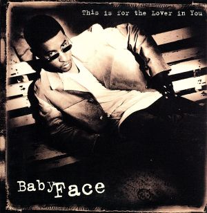 This Is for the Lover in You [CD] Babyface