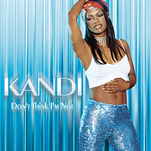 Dont Think Im Not [CD] Kandi