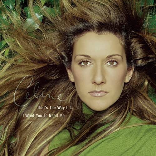 That's the Way It Is / Want You Need Me [CD] Dion， Celine