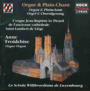 Organ and Plainchant [CD] Froidebise Hommel Gheyn Babou; Anonymous