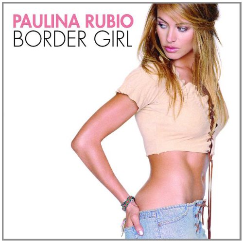 Border Girl [CD] Paulina Rubio