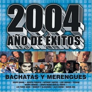 2004 Ano De Exitos: Bachatas Y Merengues [CD] Various Artists