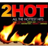 2hot: All The Hottest Hits [CD] オムニバス(コンピレーション)