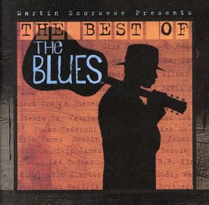Martin Scorsese: Best of the Blues (Original Soundtrack) [CD] Various Artists Jimi Hendrix Willie Dixon John Lee Hooker Jo Trent Public Domain Kevin Moore Ray Charles Otis Rush Roy Hawkins Elmore James Ellington Jordan Robert Johnson Skip James Son House