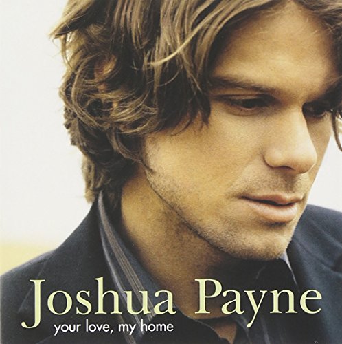 Your Love My Home [CD] Payne， Joshua