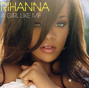 A Girl Like Me [CD] Rihanna