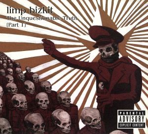 The Unquestionable Truth， Pt. 1 [CD] Limp Bizkit