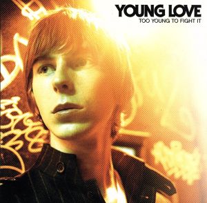 Too Young to Fight It [CD] Young Love