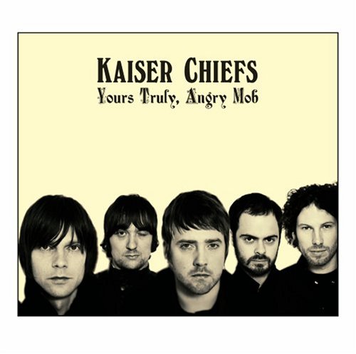 Yours Truly Angry Mob [CD] Kaiser Chiefs カイザーチーフス