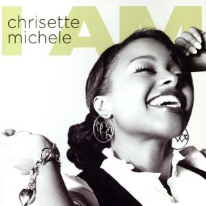 I Am [CD] Michele， Chrisette