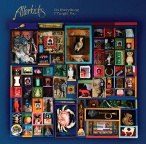 Do Everything I Taught You [CD] Alterkicks