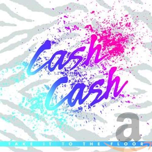 Take It to the Floor [CD] Cash Cash