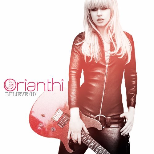 Believe II [CD] Orianthi Orianthi Kira Leyden RedOne Howard Benson Jeff Andrea Tal Herzberg Michito S nchez Steve Vai Brian Chiusano Frank Zummo Kim Bullard Josh Freese Paul Bushnell Phil X. RedOne; Howard Benson