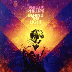 Behind the Light -Deluxe- [CD] Phillips， Phillip