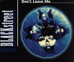 Don't Leave Me [CD] Blackstreet