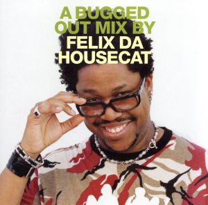 Bugged Out [CD] Felix Da Housecat