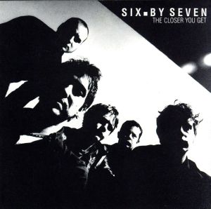 Closer You Get [CD] Six By Seven