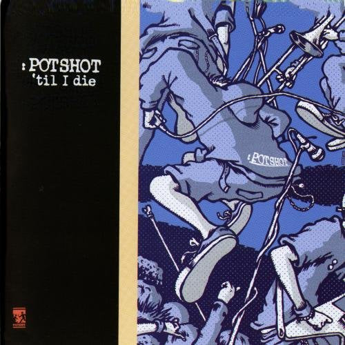 POTSHOT 'till I die [CD] Potshot