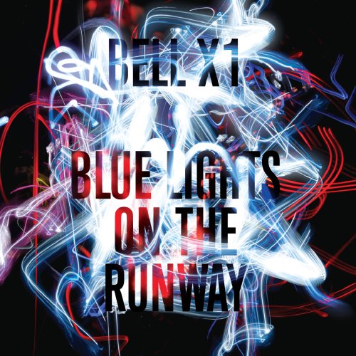 Blue Lights on the Runway [CD] Bell X1