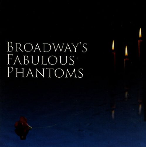 Broadway’s Fabulous Phantoms [CD]