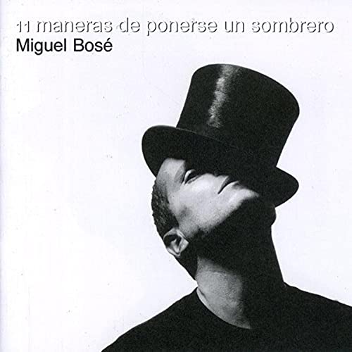 Once Maneras de Ponerse Un Sombrero [CD] Miguel Bos Miguel Bose Miguel Bos Chris Cameron Chris Cameron Chicco Gussoni Chris Laurence Chris White Jamie Talbot J. Neil Sidwell Dave Stewart Paul Cullington Paolo Costa Perry Montague-Mason Pete Beachill Per L