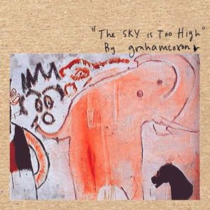 The Sky Is Too High [CD] Coxon Graham