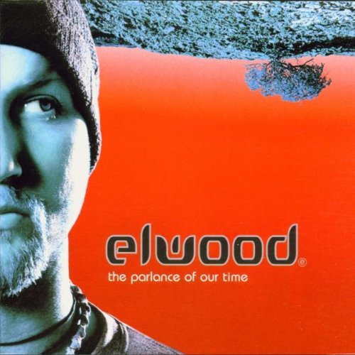 the parlance of our time [CD] Elwood