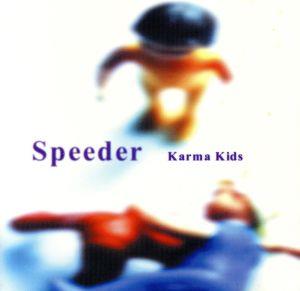 Karma Kids [CD] Speeder