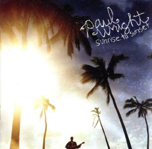 Sunrise to Sunset [CD] Wright， Paul