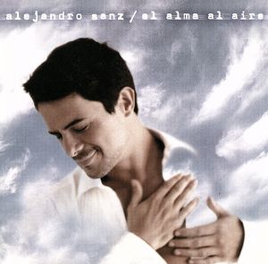 Alma Al Aire [CD] Sanz， Alejandro